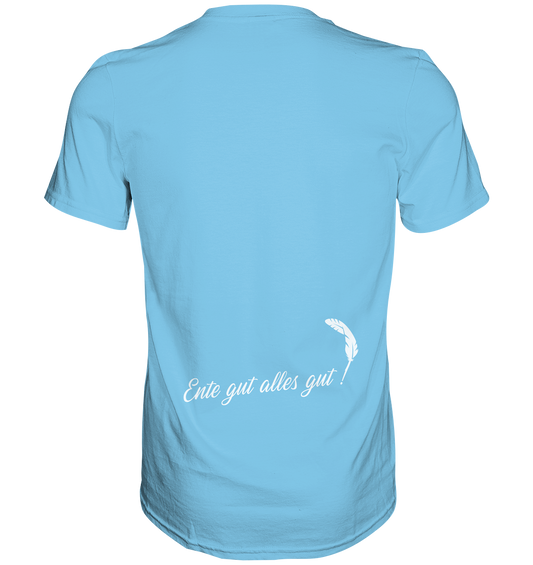 Ente gut alles gut Shirt