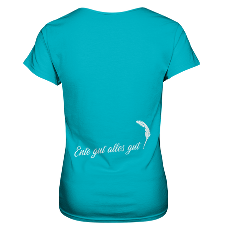 Ente gut alles gut  - Ladies Premium Shirt