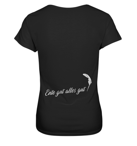 Ente gut alles gut  - Ladies Premium Shirt