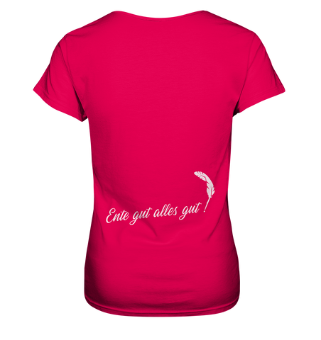 Ente gut alles gut  - Ladies Premium Shirt