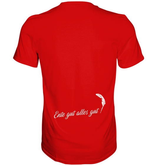 Ente gut alles gut Shirt