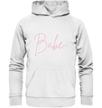 Babe  - Organic Hoodie