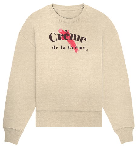 creme de la creme - Organic Oversize Sweatshirt