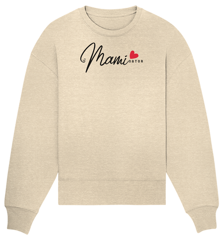 Maminator - Organic Oversize Sweatshirt