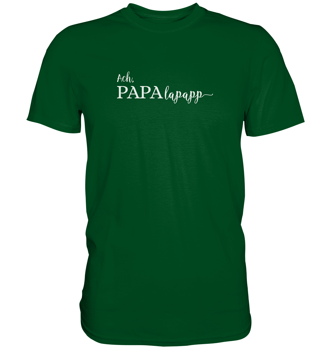 Papalapapp - Premium Shirt