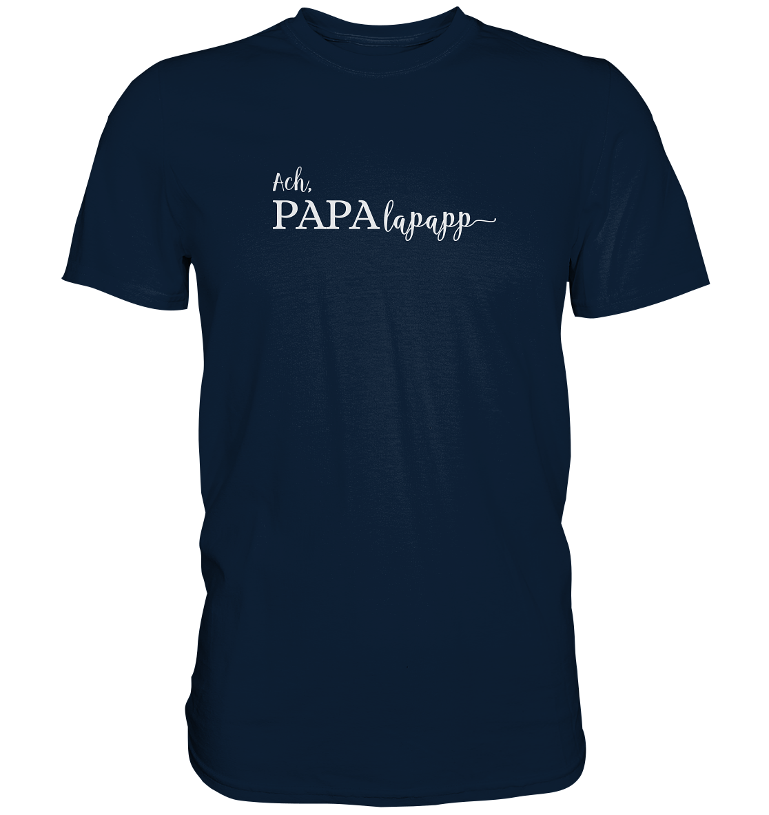 Papalapapp - Premium Shirt