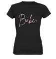 Babe T Shirt Damen